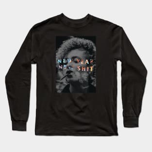 New Year New Shit Long Sleeve T-Shirt